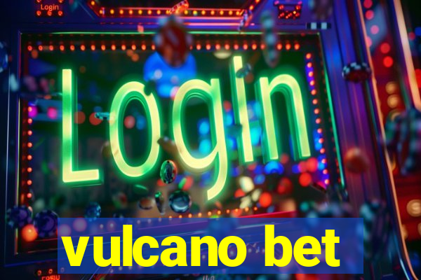 vulcano bet